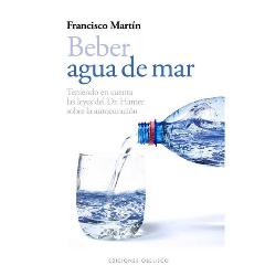 LIBROS - BEBER AGUA DE MAR - FRANCISCO MARTIN GARCÍA