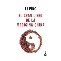 LIBRO - EL GRAN LIBRO DE LA MEDICINA CHINA - LI PING (BOOKET)